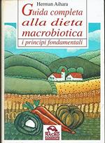 Guida completa alla dieta macrobiotica. I principi fondamentali