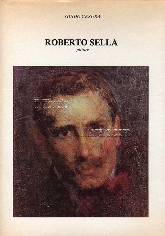 Roberto Sella pittore - Guido Cesura - copertina