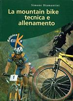 La mountain bike. Tecnica e allenamento