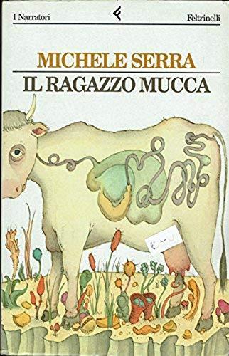 Il ragazzo mucca - Michele Serra - copertina