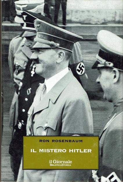 Il mistero Hitler - Ron Rosenbaum - copertina