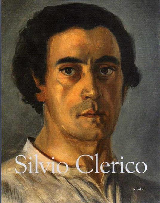 Silvio Clerico: Arco, 1894 - Parigi, 1969 - Giovanna Nicoletti - copertina