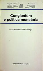 Congiuntura e politica monetaria