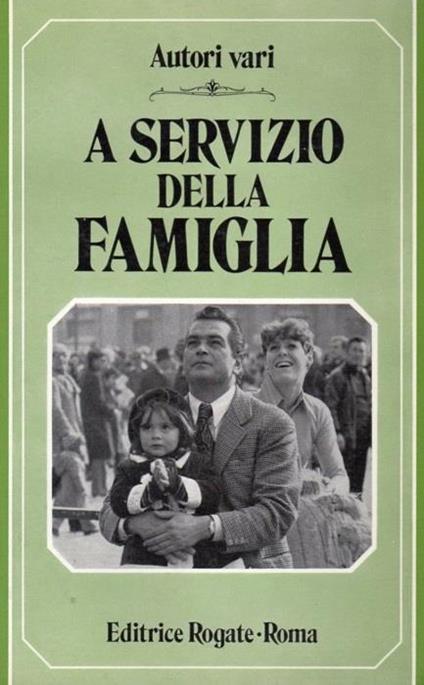 A servizio della famiglia: carismi a confronto: vita religiosa e vita matrimoniale. - Dino Biancardi - copertina