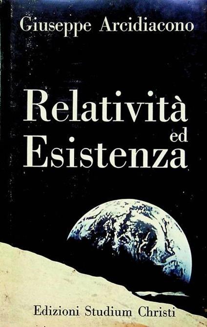 Relatività ed esistenza - Giuseppe Arcidiacono - copertina