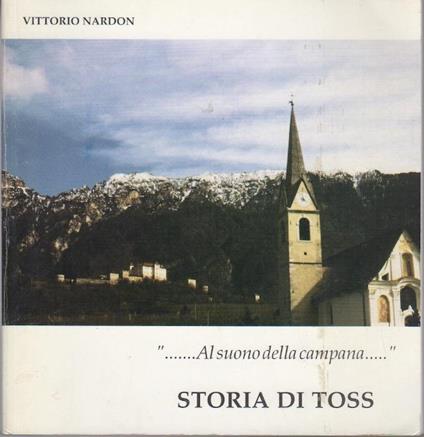 ... Al Suono Della Campana ...: Storia di Toss. - copertina