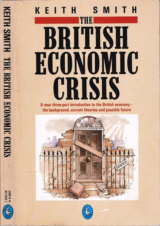 The British Economic crisis - Keith Smith - copertina