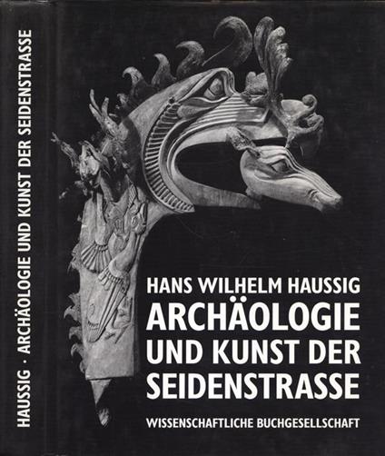 Archaologie und kunst der seidenstrasse - copertina