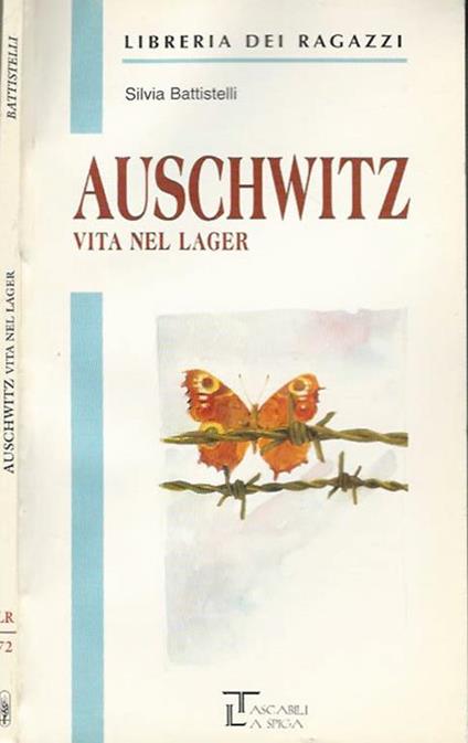 Auschwitz: vita nel lager - Silvia Battistelli - copertina