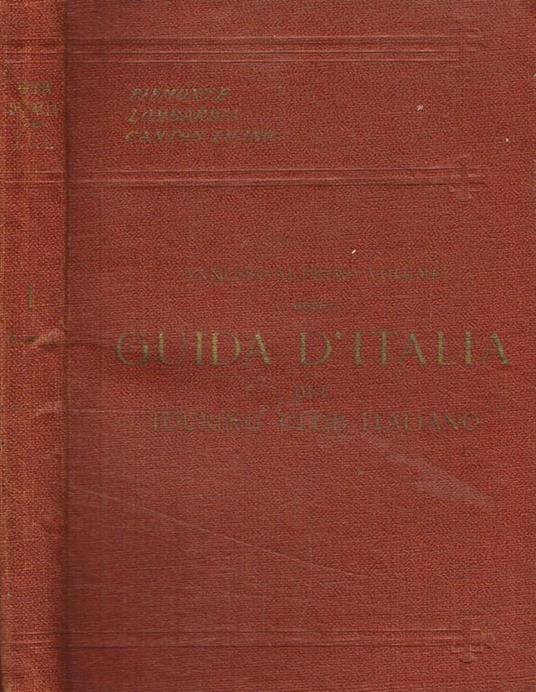 L' arte in Italia dai secoli più remoti ai tempi nostri. Sguardo d'insieme al Piemonte, alla Lombardia e al Canton Ticino. Torino, Milano - Luigi V. Bertarelli - copertina