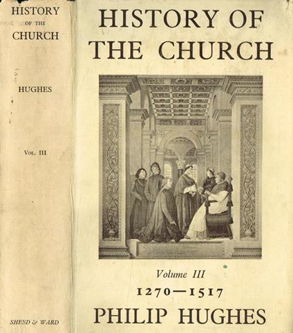 A history of the church vol.III - Philip Hughes - copertina