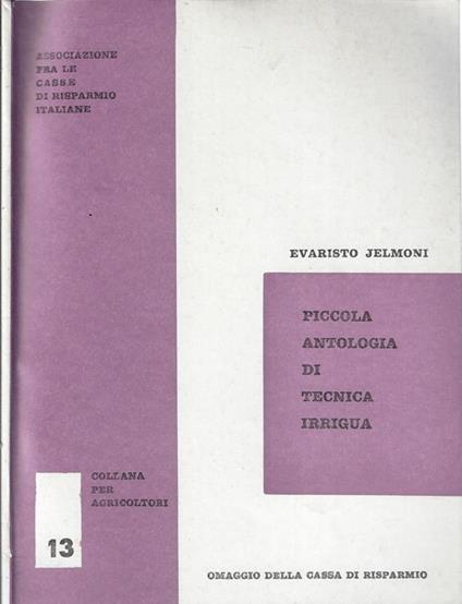 Piccola antologia di tecnica irrigua - Evaristo Jelmoni - copertina