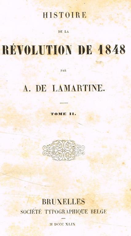 Histoire de la révolution de 1848 tome II - Alphonse de Lamartine - copertina