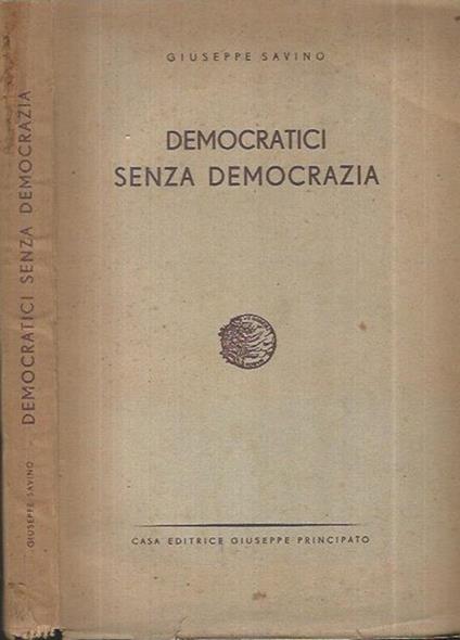 Democratici senza democrazia - Giancarlo Savino - copertina