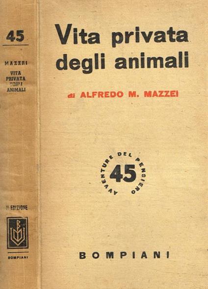 Vita privata degli animali - Alfredo M.Mazzei - copertina