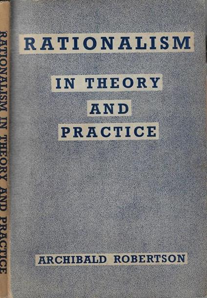 Rationalism in theory and practice - Archibald Robertson - copertina