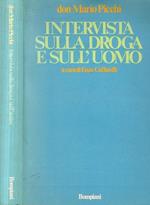 Intervista sulla droga e sull'uomo