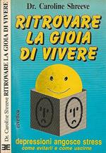 Ritrovare la gioia di vivere