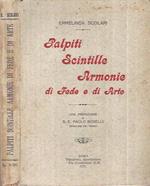 Palpiti, scintille, armonie di Fede e di Arte