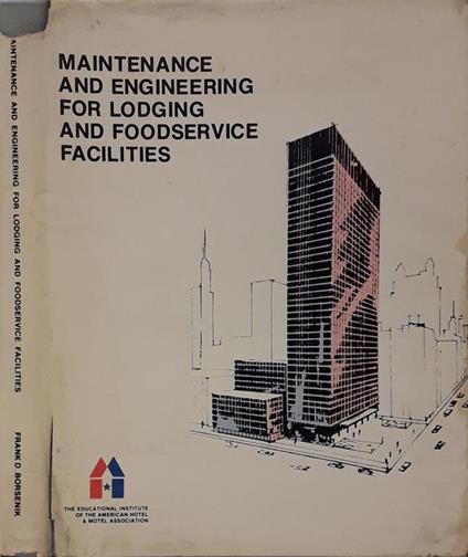 Maintenance and Engineering for Lodging and Foodservice Facilities - Frank D. Borsenik - copertina