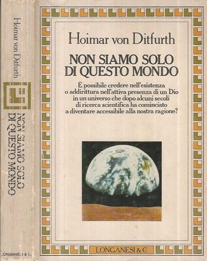 Non siamo solo di questo mondo - Hoimar von Ditfurth - copertina