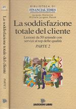 La soddisfazione totale del cliente