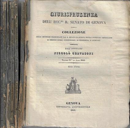 Giurisprudenza dell'Ecc.mo R. Senato di Genova ossia collezione delle sentenze pronunciate dal R. Senato di Genova sopra i punti più importanti di diritto civile, commerciale, di procedura e criminale Vol. IV Fasc. I, II, III, IV, V, VI, VII – Anno 1 - Niccolò Gervasoni - copertina