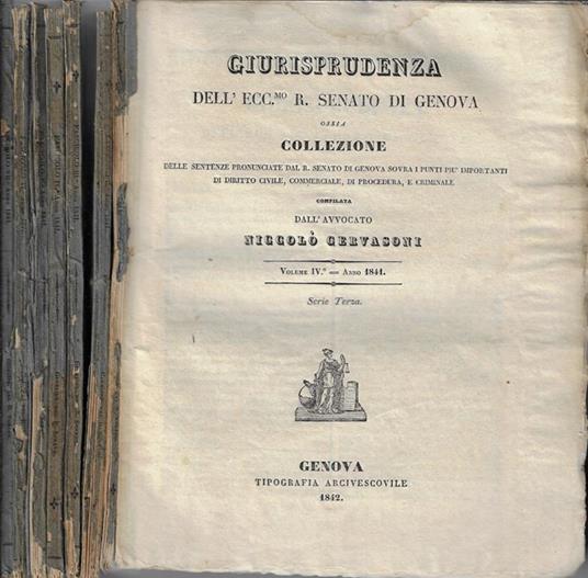 Giurisprudenza dell'Ecc.mo R. Senato di Genova ossia collezione delle sentenze pronunciate dal R. Senato di Genova sopra i punti più importanti di diritto civile, commerciale, di procedura e criminale Vol. IV Fasc. I, II, III, IV, V, VI, VII – Anno 1 - Niccolò Gervasoni - copertina