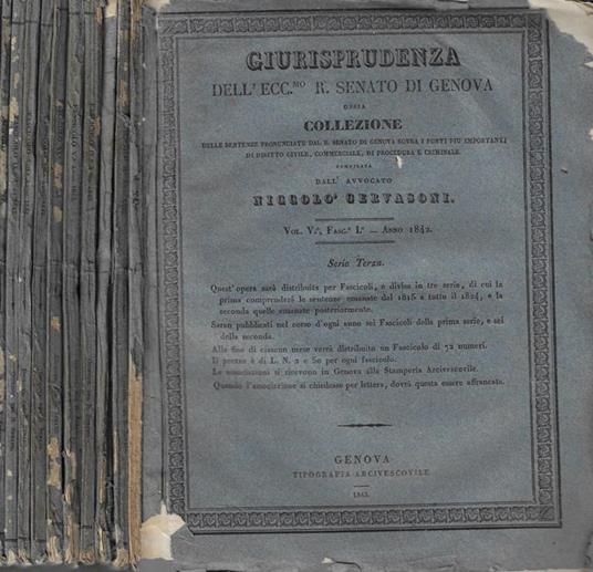 Giurisprudenza dell'Ecc.mo R. Senato di Genova ossia collezione delle sentenze pronunciate dal R. Senato di Genova sopra i punti più importanti di diritto civile, commerciale, di procedura e criminale Vol. V Fasc. I,, II, III, IV, V, VI, VII, VIII, I - Niccolò Gervasoni - copertina