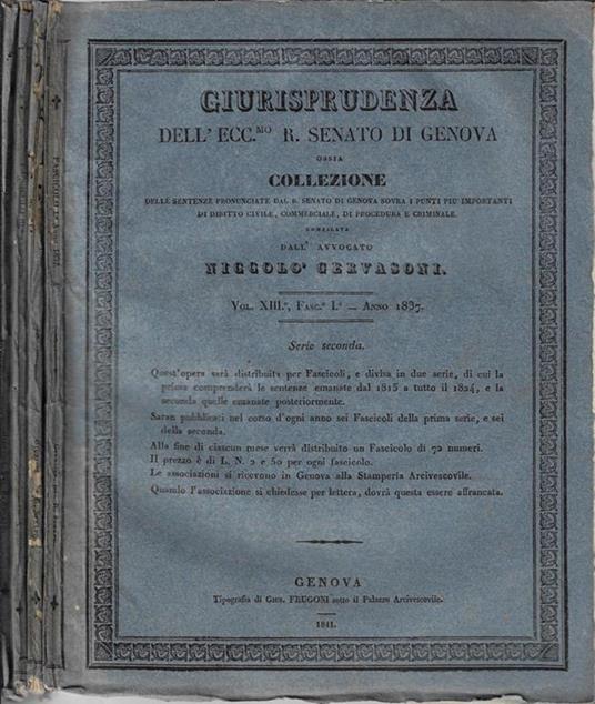 Giurisprudenza dell'Ecc.mo R. Senato di Genova ossia collezione delle sentenze pronunciate dal R. Senato di Genova sopra i punti più importanti di diritto civile, commerciale, di procedura e criminale Vol. XIII Fasc. I, II, III, VII – Anno 1837 - Niccolò Gervasoni - copertina