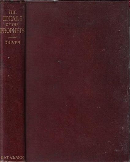 The ideals of the prophets - S. R. Driver - copertina