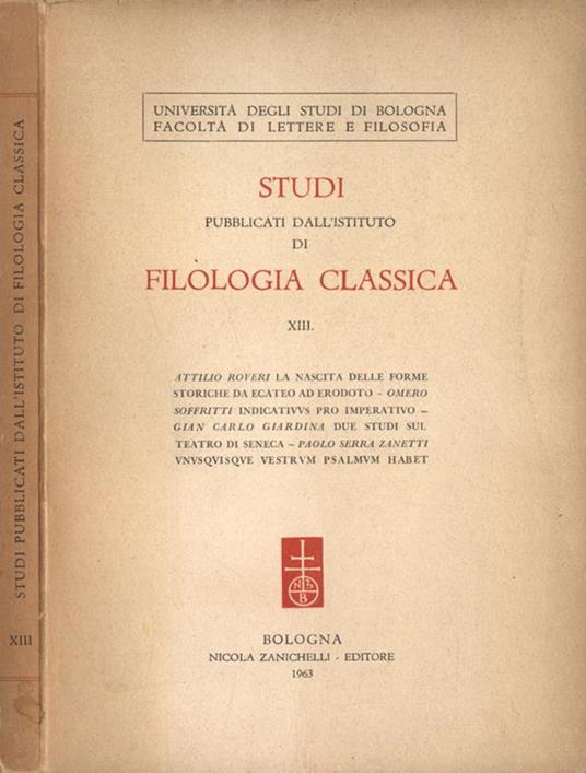 Studi pubblicati dall' Istituto di Filologia Classica Vol. XIII - Università degli Studi di Bologna - copertina