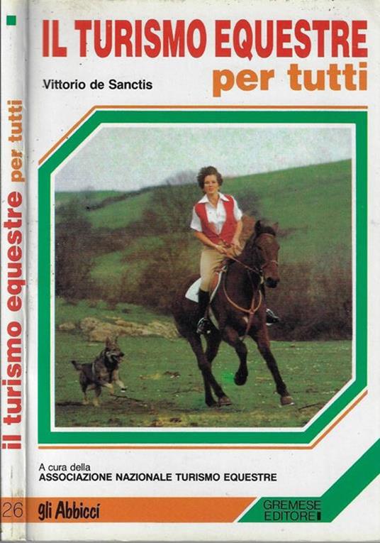 Il turismo equestre per tutti - Vittorio De Sanctis - copertina