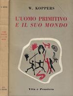 L' uomo primitivo e il suo mondo