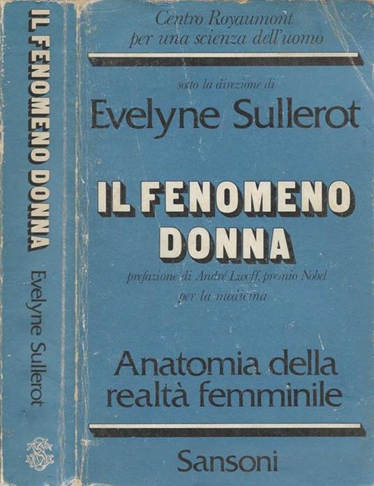 Il fenomeno donna. Anatomia della realtà femminile - copertina