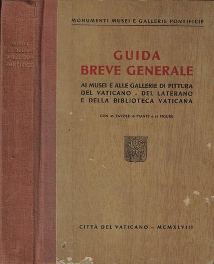 Guida breve generale ai Musei e alle Gallerie di Pittura del Vaticano- del Laterano e della Biblioteca Vaticana - copertina
