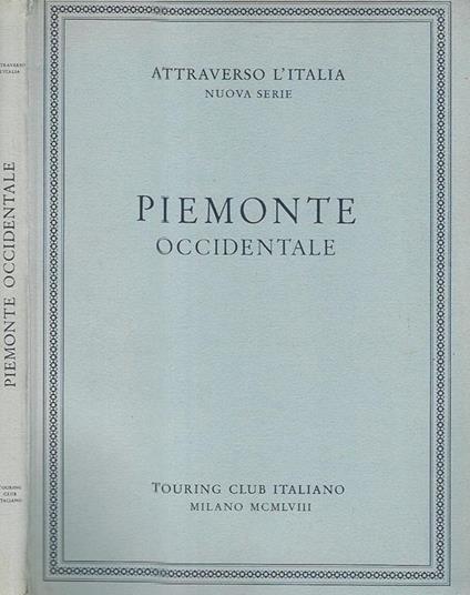 Attraverso L'Italia nuova serie - Piemonte Occidentale - copertina