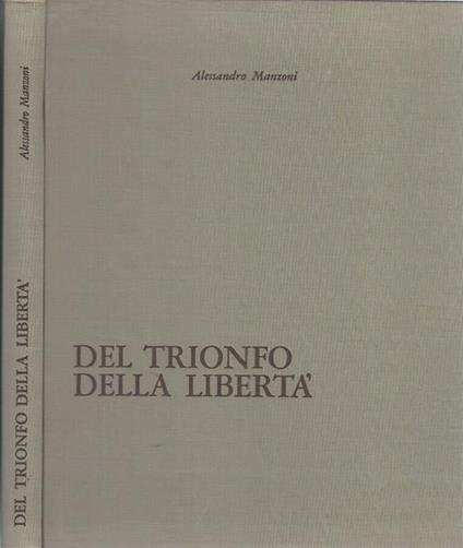 Del trionfo della libertà - Alessandro Manzoni - copertina