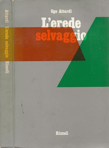 L' erede selvaggio - Ugo Attardi - copertina