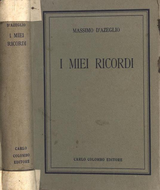 I miei ricordi - Massimo d' Azeglio - copertina