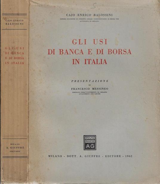 Gli usi di banca e di borsa in Italia - Cajo Enrico Balossini - copertina