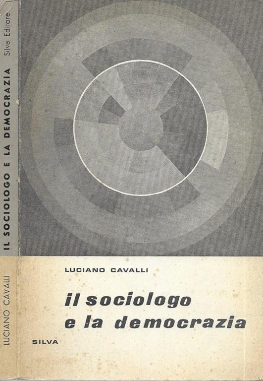 Il sociologo e la democrazia - Luciano Cavalli - copertina