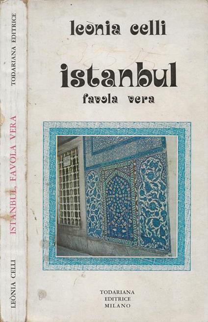 Istanbul, favola vera - Leonia Celli - copertina