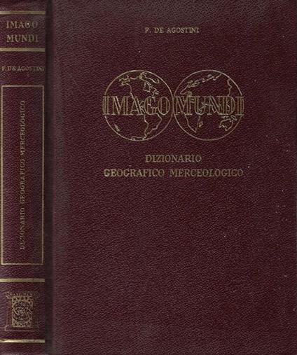 Dizionario geografico merceologico - Federico De Agostini - copertina