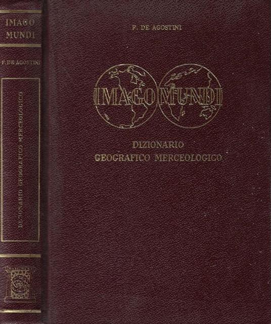 Dizionario geografico merceologico - Federico De Agostini - copertina