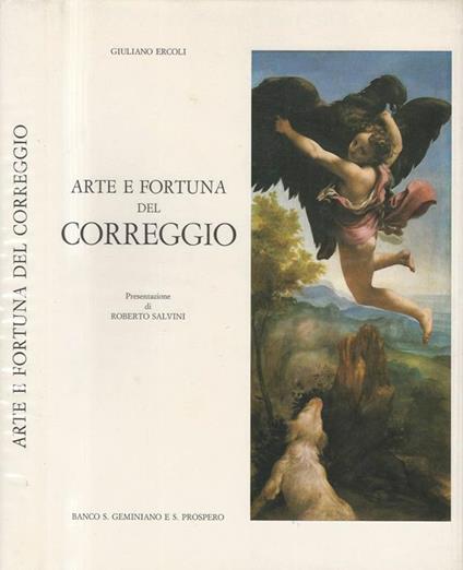 Arte e fortuna del Correggio - Giuliano Ercoli - copertina