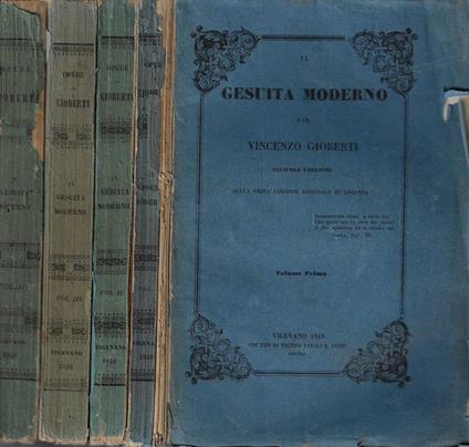 Il Gesuita moderno per Vincenzo Gioberti Vol. I, II, III, IV - Vincenzo Gioberti - copertina