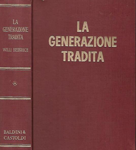 La generazione tradita - Willi Heinrich - copertina