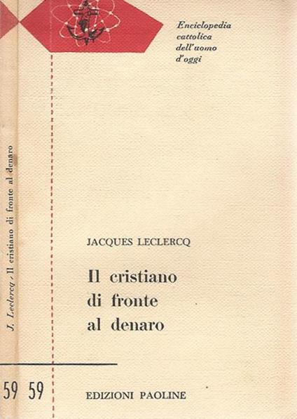 Il cristiano di fronte al denaro - Jacques Leclercq - copertina