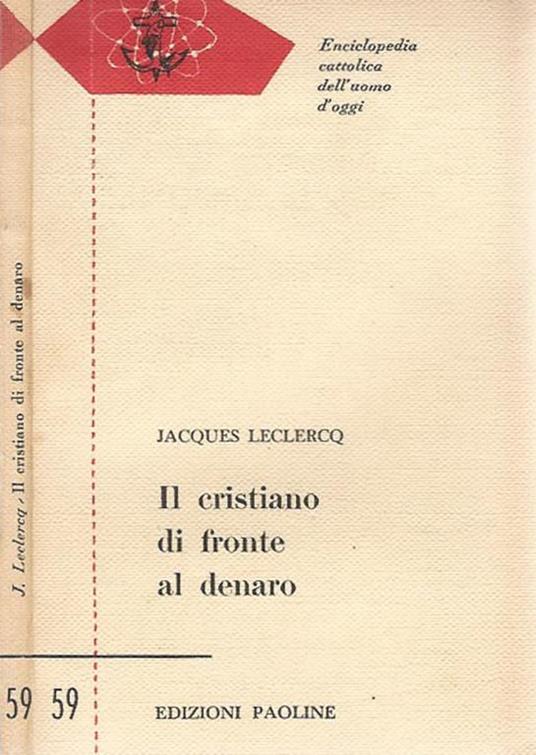 Il cristiano di fronte al denaro - Jacques Leclercq - copertina